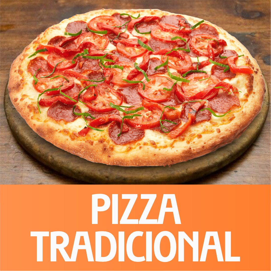 PIZZA TRADICIONAL